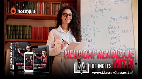 Neuroaprendizaje De Ingl S Witix Youtube