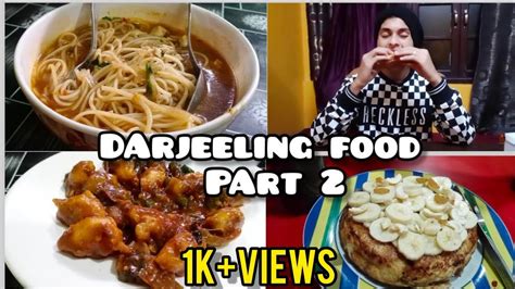 Darjeeling Foodpart 2 Hidden Gems Of Darjeeling Local Favourites