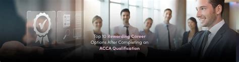 Top 10 Rewarding Career Options After Completing An Acca Qualification