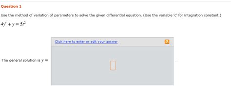 Solved Question 1 Use The Method Of Variation Of Parameters