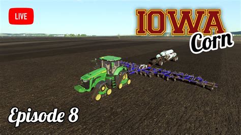 Iowa Corn Flint Hills Live Episode Farming Simulator