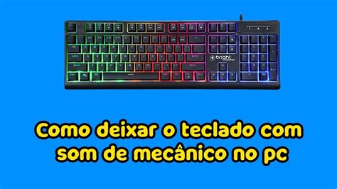 Como Colocar Som De Teclado Mec Nico No Pc Youtube