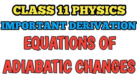 Adiabatic Changes Derivation Class 11 Physics Important Derivations