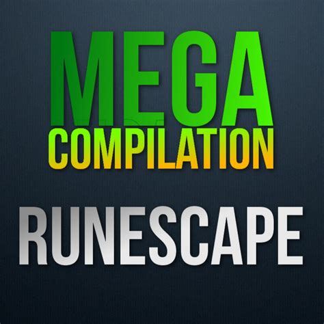 Mega Compilation Runescape Youtube