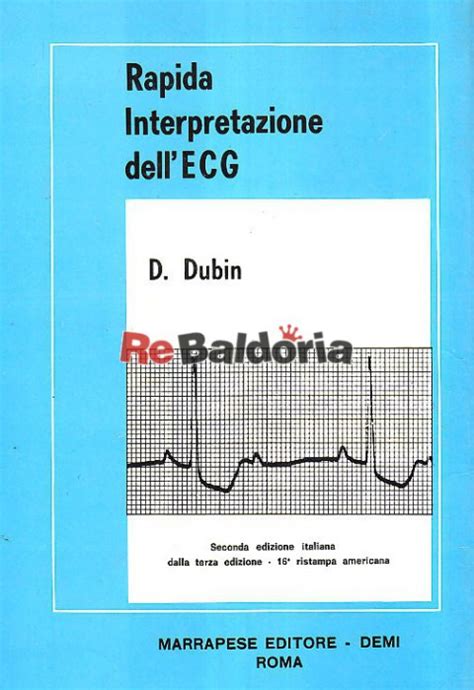 Rapida Interpretazione dell'ECG - Dale Dubin - Marrapese Editore - Demi Roma - Libreria Re Baldoria