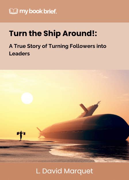 Turn The Ship Around Summary (by David Marquet)