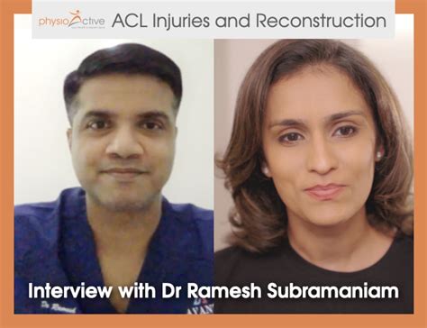 Acl Repair Reconstruction With Dr Ramesh Subramaniam Physioactive