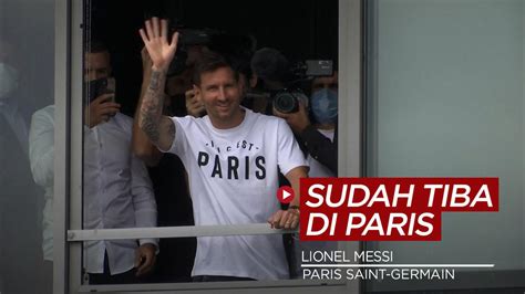 Video Tiba Di Paris Lionel Messi Akan Tanda Tangani Kontrak Dengan