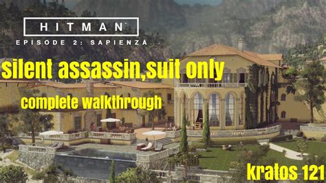 Hitman Episode Sapienza Silent Assassin Suit Only Walkthrough