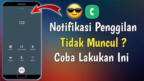 Cara Mengatasi Notifikasi Panggilan Tidak Muncul Di Layar HP Android