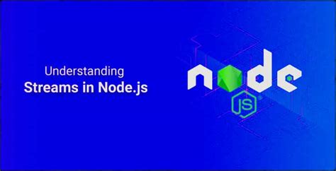 Streams De Node Js Tipos Que Son Ventajas Y Comparaci N