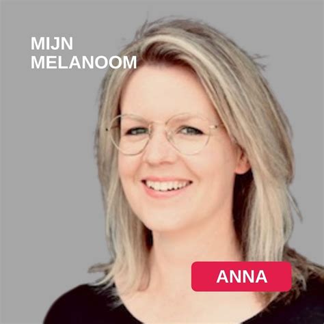 Anna Ervaringsverhalen Stichting Melanoom