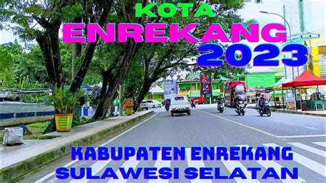 Kota Enrekang Kabupaten Enrekang Sulawesi Selatan Indonesia 2023