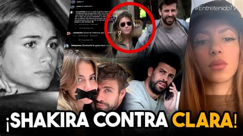 ESCÁNDALO Shakira Vuelve A Cargar CONTRA Clara Chía Martí Gerard