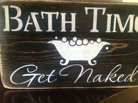 Bath Time Get Naked Primitive Wood Sign Bathroom Wall Decor Hot Tub