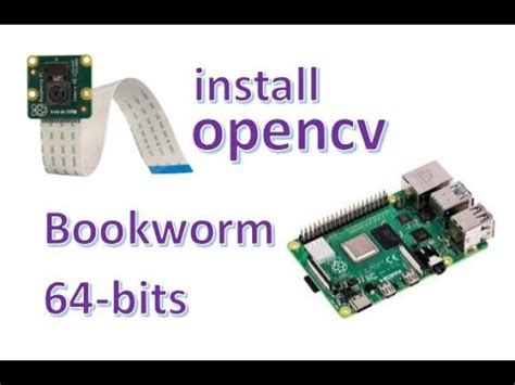 Raspberry Bookworm Install Opencv Install Opencv On Raspberry Pi