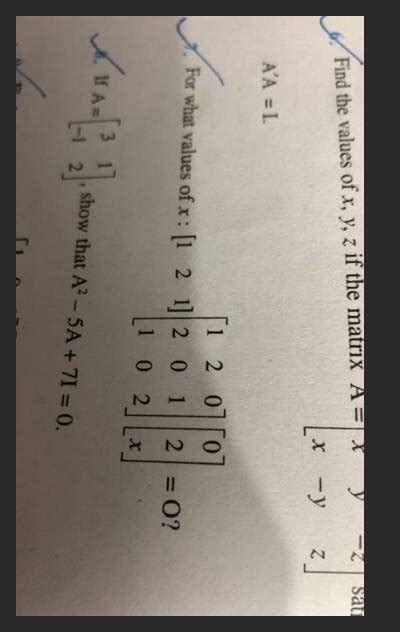 Find The Values Of X Y Z If The Matrix A Xx Yy Zz Aa I For What