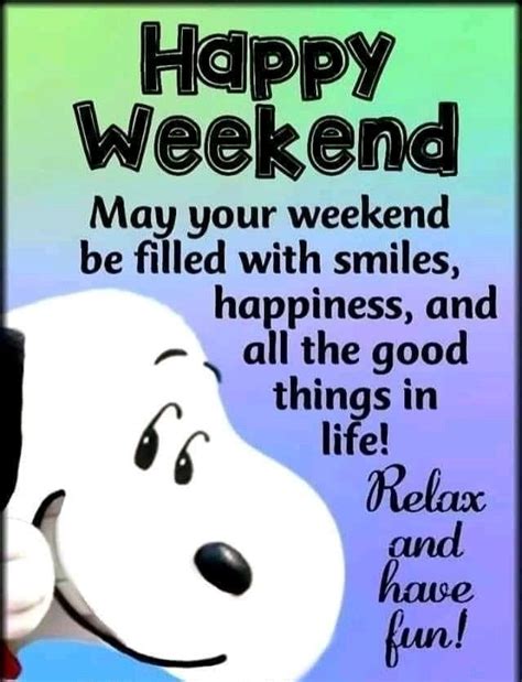 Pin By Becky Horton On Daily Greetings Snoopy Happy Weekend Quotes