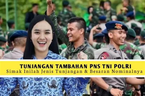 Pns Tni Polri Catat Baik Baik Ya Disahkan Sri Mulyani Inilah Jenis