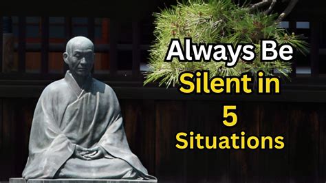 Always Be Silent In 5 Situations A Zen Master Motivational Story