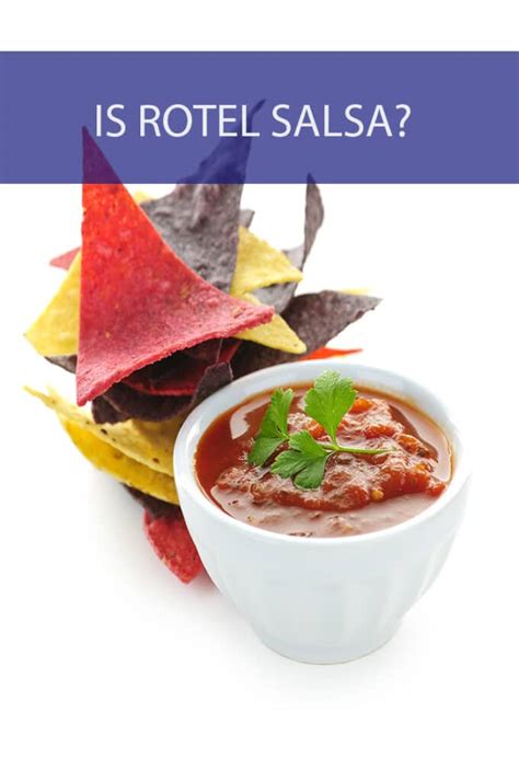 Is RoTel Salsa? - The Cookful