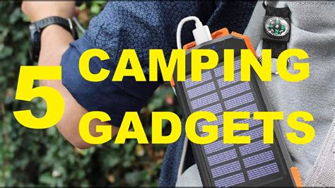 Top 5 Cool Camping Gadgets Camping Gear And Survival Gadgets You Must