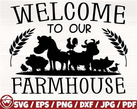 Welcome To Our Farmhouse Svg Eps Png Dxf Pdf Farmhouse Svg Farm