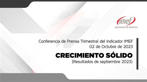 Conferencia De Prensa Trimestral Del Indicador Imef De Octubre De