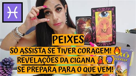 Peixes ♓️ SÓ Assista Se Tiver Coragem 🔥 RevelaÇÕes Da Cigana 💃🔮 Se