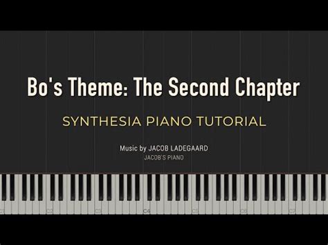 Bo S Theme The Second Chapter Jacob S Piano Synthesia Piano