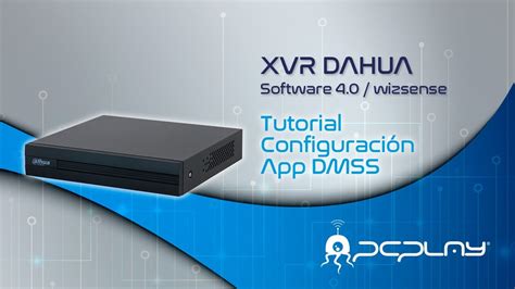 Xvr Dahua Wizsense Configuraci N Y App Dmss Youtube