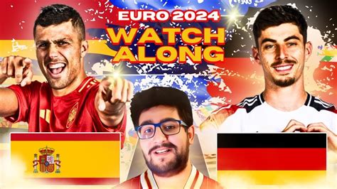 Spain Vs Germany Live Stream Watchalong Euros Live Stream Watchalong