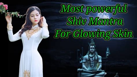 Mantra For Glowing Skin And Beautiful Face Lord Shiv Mantra Youtube