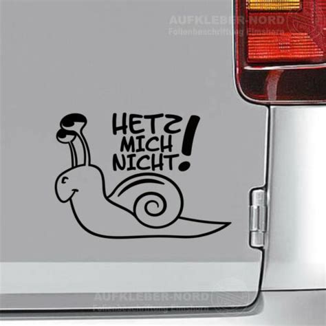 Hetz Mich Nicht Auto Aufkleber Cm B Ml Wohnmobil Schnecke Fun