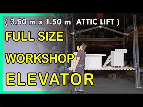 How To Make A Full Size Attic Elevator From Scrap Get Inspired By My