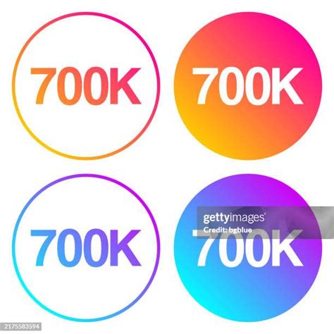 700k 700000 Seven Hundred Thousand Round Icons With Color Gradients