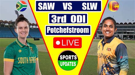 South Africa Women Vs Sri Lanka Women Live 3rd ODI SAW Vs SLW Live