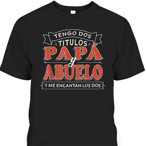 Mens Tengo Dos T Tulos Papa Y Abuelo Camisa Para D A Del Padre Unisex