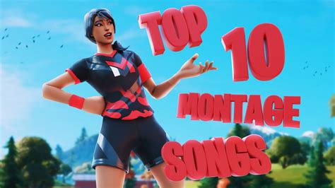 Top Best Fortnite Montage Songs Youtube