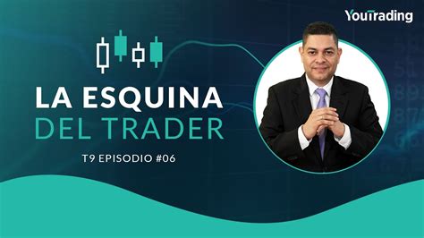 De Trader Novato A Profesional La Transformaci N En Youtrading