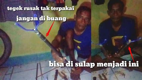 Cara Membuat Cagak Tunjangan Joran Tegek Dari Tegek Bekas Jadi