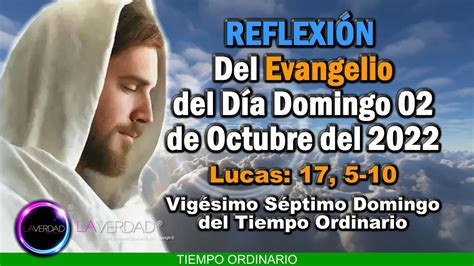 Reflexi N Del Evangelio Del D A Domingo De Octubre Lucas