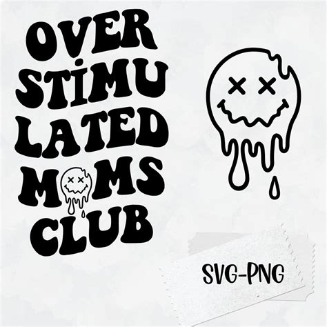 Overstimulated Moms Club Svg Png Front And Back Svg Moms Club Svg