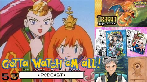 Gotta Watch Em All Princess Vs Princess Pok Mon Podcast Youtube