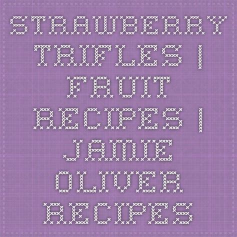 Strawberry Trifles | Fruit Recipes | Jamie Oliver Recipes | Recipe ...