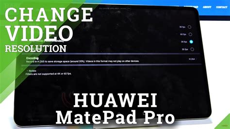 How To Change Video Resolution In Huawei Matepad Pro Change Video