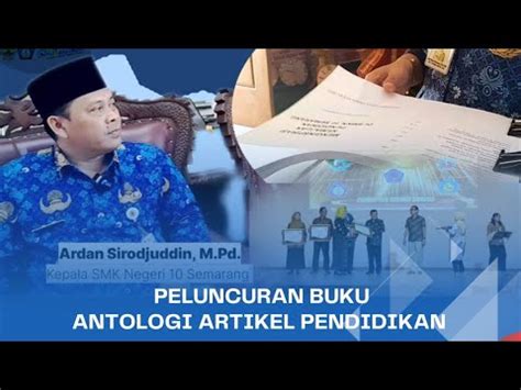 Peluncuran Antologi Pendidikan Smk Negeri Semarang Vhs Tv Youtube