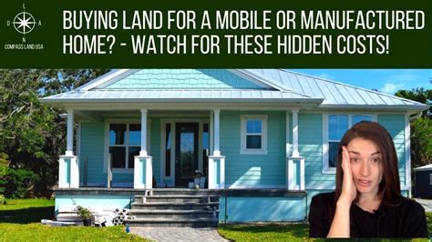 Buying Land For A Mobile Or Manufactured Home Watch For These Hidden Costs Youtube