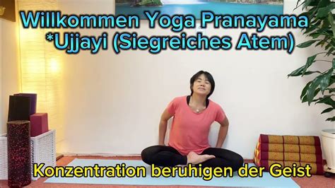 Pranayama Für Ujjayi Siegreiches Atem Beruhigen Und Entspannt Youtube