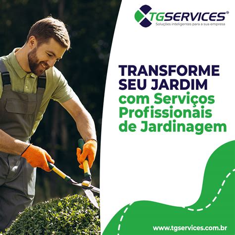 Transforme seu jardim serviços profissionais de jardinagem TG